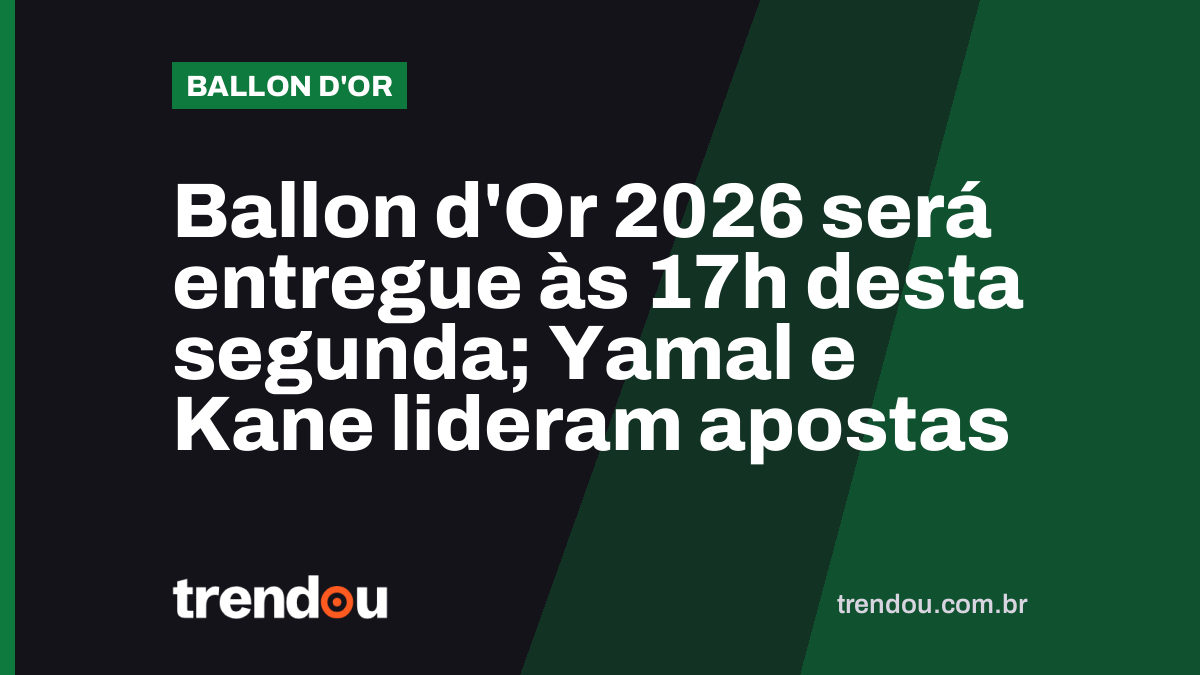 Ballon d’Or 2026 será entregue às 17h desta segunda; Yamal e Kane lideram apostas
