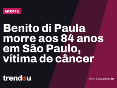 Benito di Paula morre aos 84 anos em São Paulo, vítima de câncer