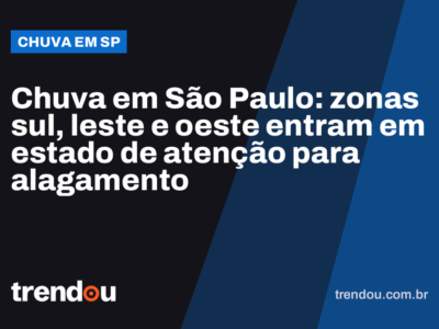 Chuva em São Paulo: zonas sul, leste e oeste entram em estado de atenção para alagamento