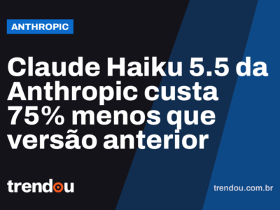 Claude Haiku 5.5 da Anthropic custa 75% menos que versão anterior