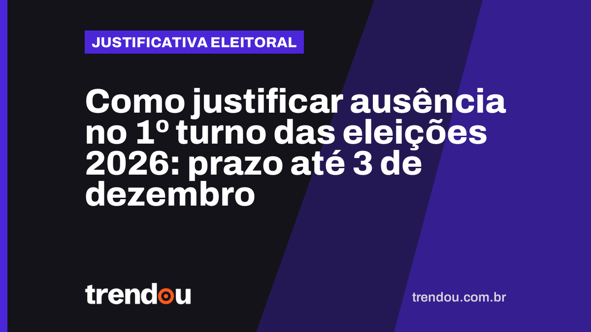 Como justificar ausência no 1º turno das eleições 2026: prazo até 3 de dezembro