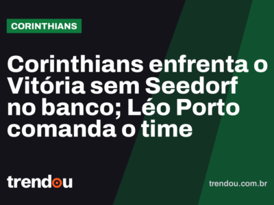 Corinthians enfrenta o Vitória sem Seedorf no banco; Léo Porto comanda o time