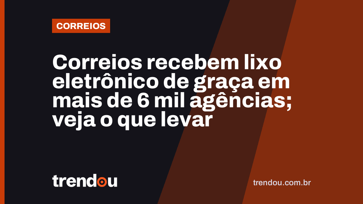 Correios recebem lixo eletrônico de graça em mais de 6 mil agências; veja o que levar