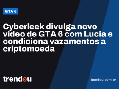 Cyberleek divulga novo vídeo de GTA 6 com Lucia e condiciona vazamentos a criptomoeda