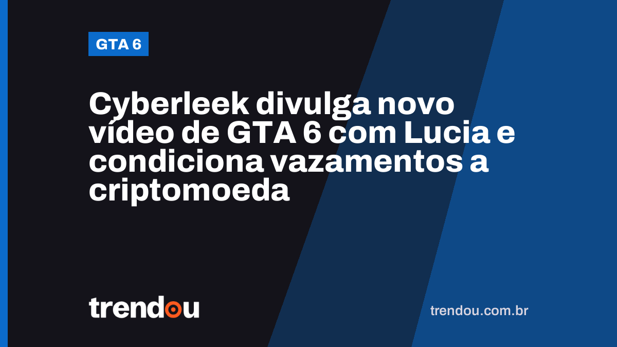 Cyberleek divulga novo vídeo de GTA 6 com Lucia e condiciona vazamentos a criptomoeda