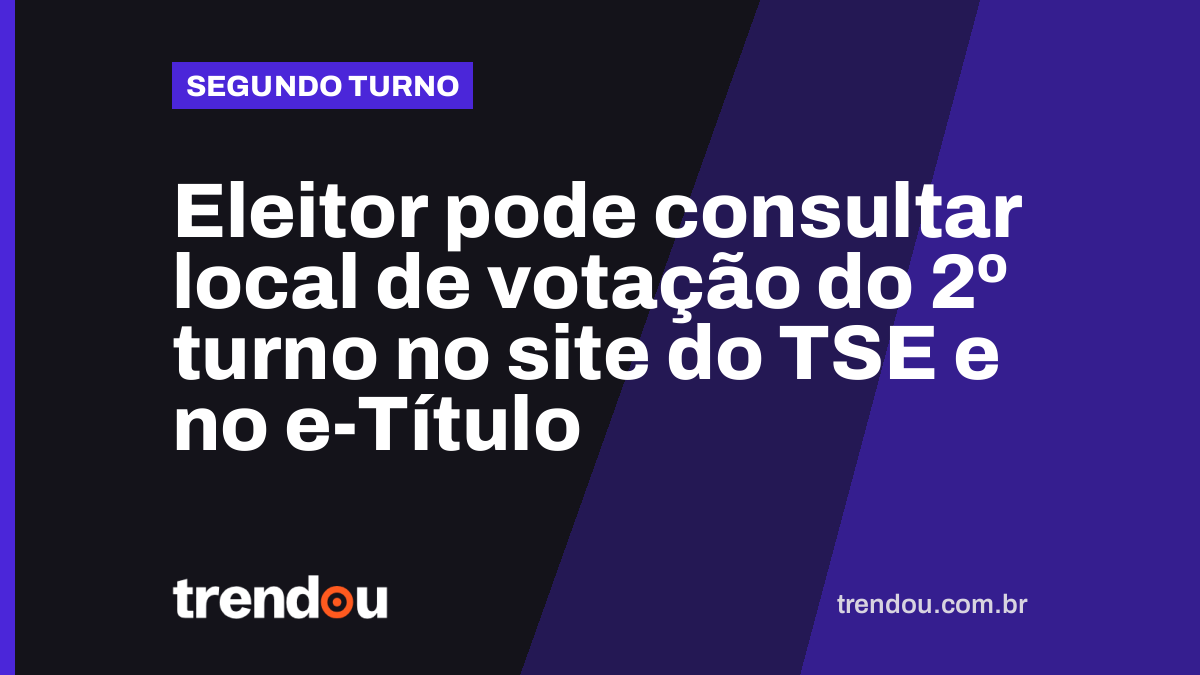 Eleitor pode consultar local de votação do 2º turno no site do TSE e no e-Título