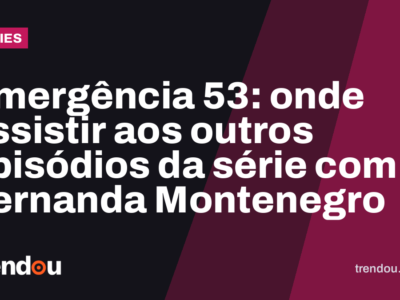Emergência 53: onde assistir aos outros episódios da série com Fernanda Montenegro
