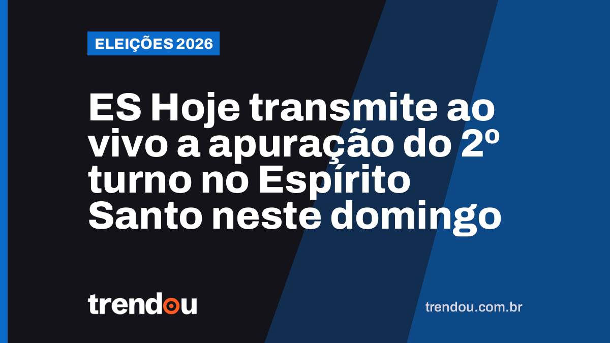 ES Hoje transmite ao vivo a apuração do 2º turno no Espírito Santo neste domingo