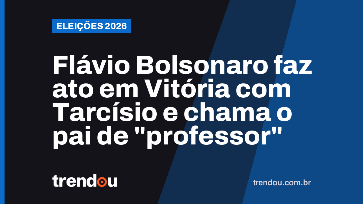 Flávio Bolsonaro faz ato em Vitória com Tarcísio e chama o pai de “professor”