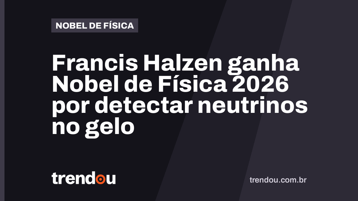 Francis Halzen ganha Nobel de Física 2026 por detectar neutrinos no gelo