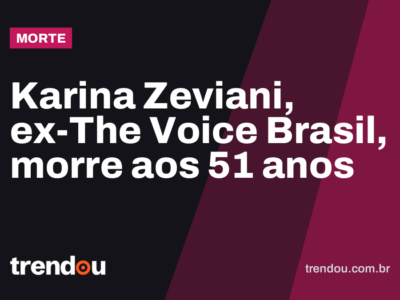 Karina Zeviani, ex-The Voice Brasil, morre aos 51 anos
