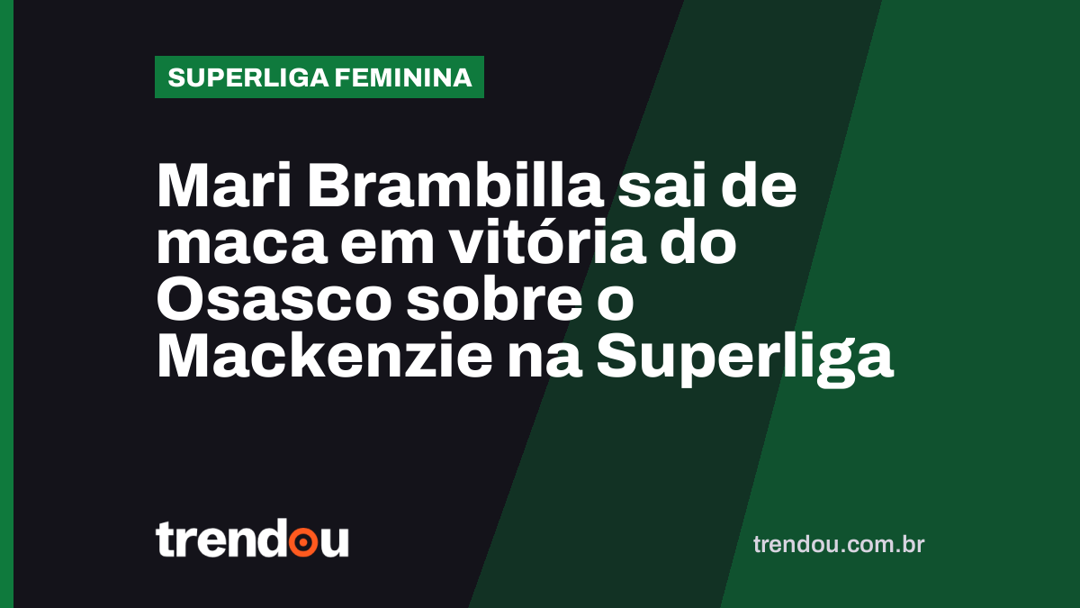 Mari Brambilla sai de maca em vitória do Osasco sobre o Mackenzie na Superliga