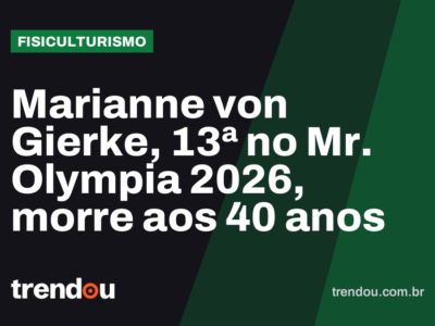 Marianne von Gierke, 13ª no Mr. Olympia 2026, morre aos 40 anos