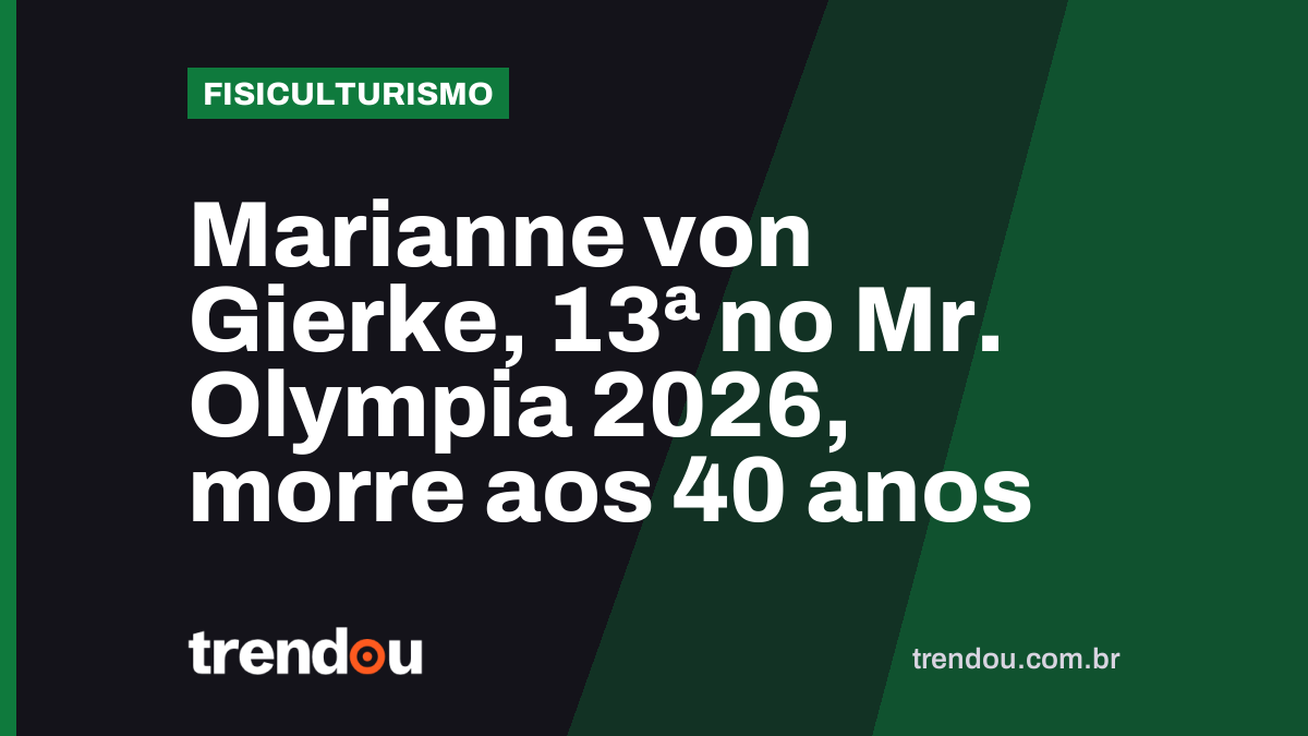Marianne von Gierke, 13ª no Mr. Olympia 2026, morre aos 40 anos