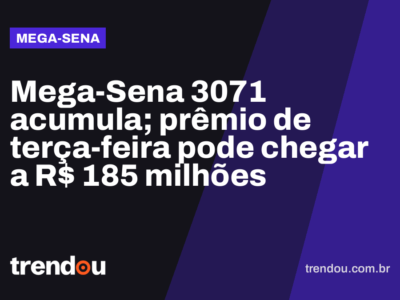 Mega-Sena 3071 acumula; prêmio de terça-feira pode chegar a R$ 185 milhões