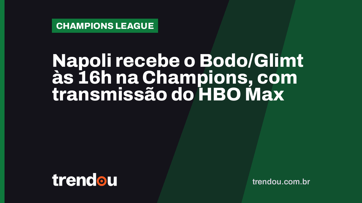 Napoli recebe o Bodo/Glimt às 16h na Champions, com transmissão do HBO Max