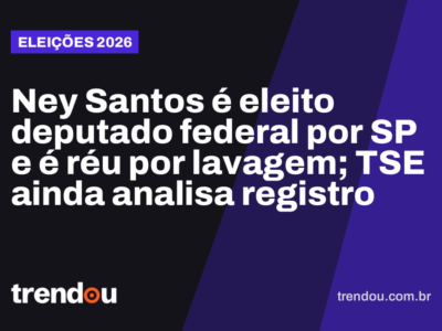 Ney Santos é eleito deputado federal por SP e é réu por lavagem; TSE ainda analisa registro