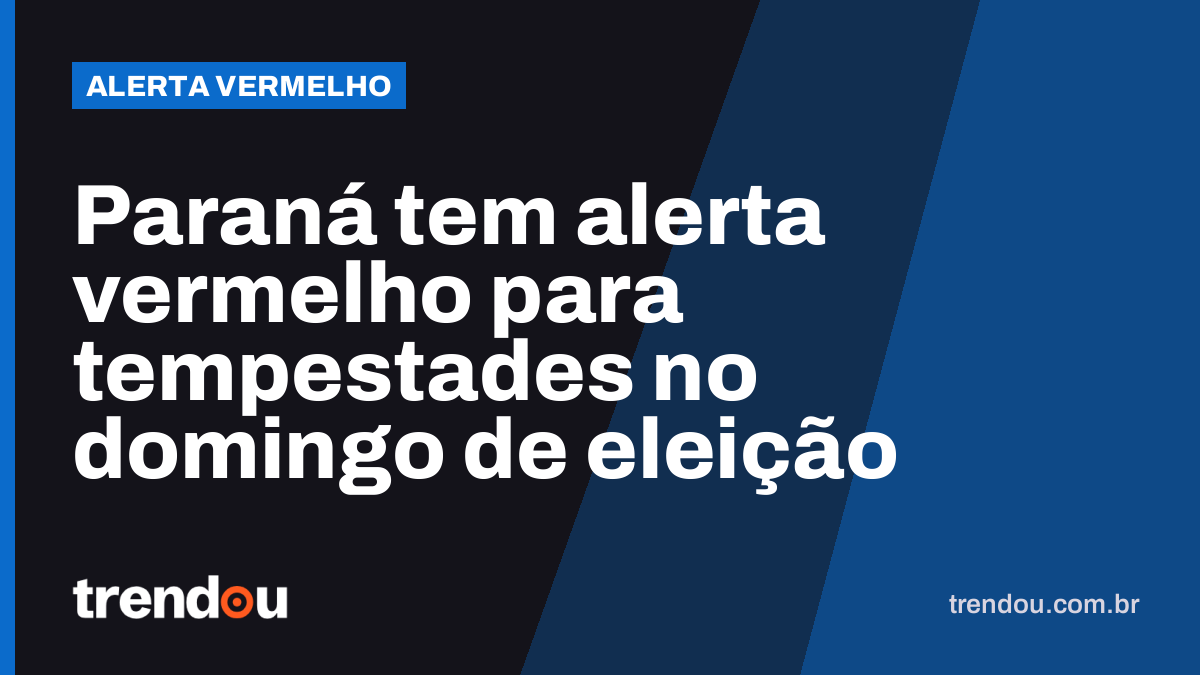 Paraná tem alerta vermelho para tempestades no domingo de eleição