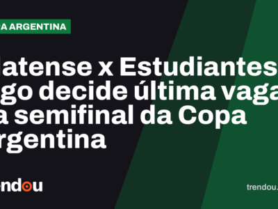 Platense x Estudiantes: jogo decide última vaga na semifinal da Copa Argentina