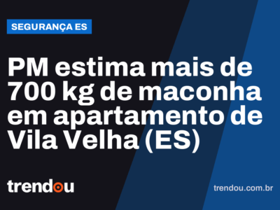 PM estima mais de 700 kg de maconha em apartamento de Vila Velha (ES)