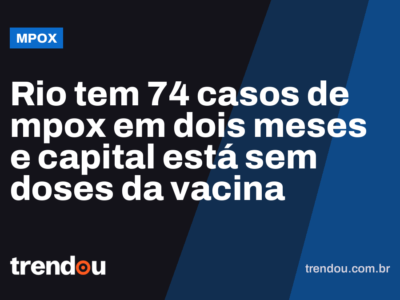 Rio tem 74 casos de mpox em dois meses e capital está sem doses da vacina