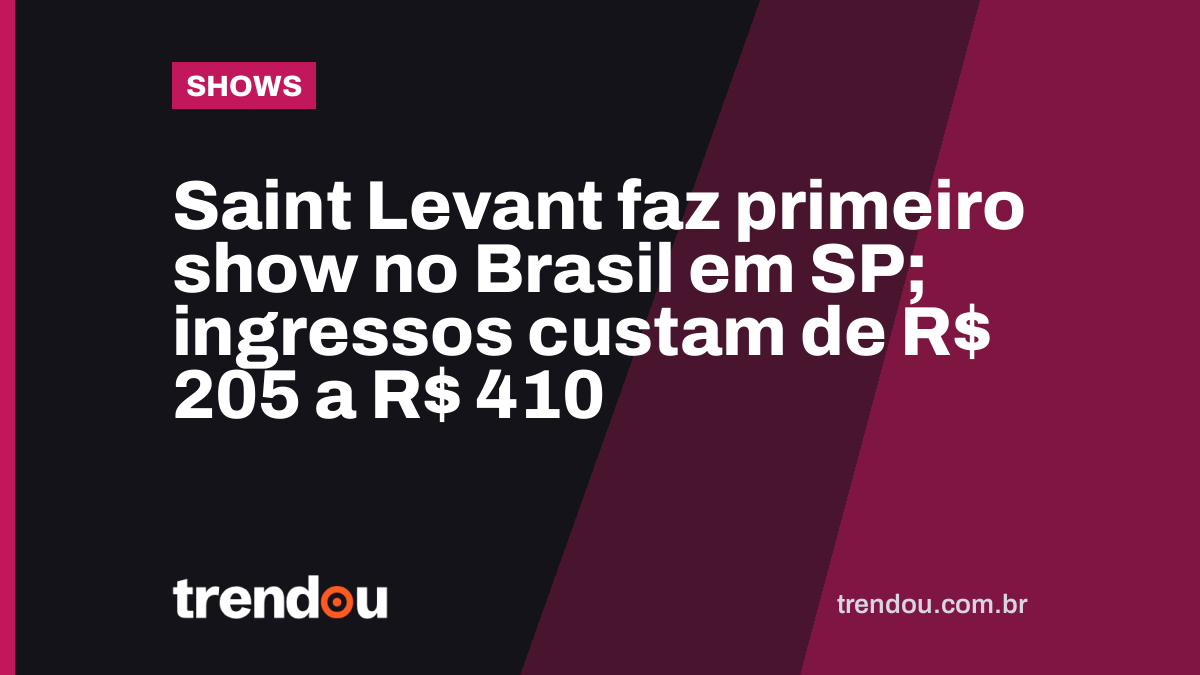Saint Levant faz primeiro show no Brasil em SP; ingressos custam de R$ 205 a R$ 410