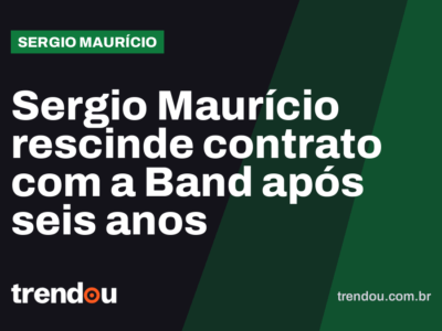 Sergio Maurício rescinde contrato com a Band após seis anos