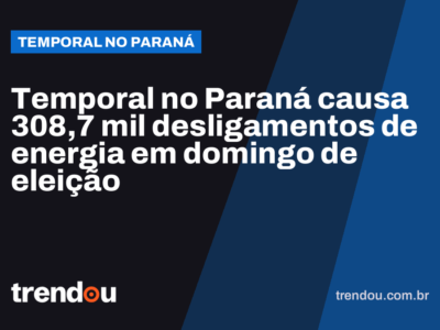 Temporal no Paraná causa 308,7 mil desligamentos de energia em domingo de eleição