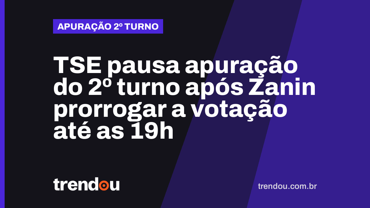 TSE pausa apuração do 2º turno após Zanin prorrogar a votação até as 19h